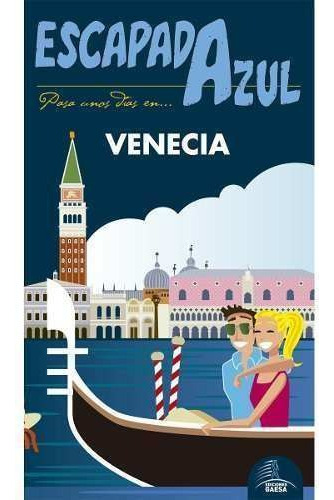 Guia De Turismo - Venecia - Escapada Azul - Ingelmo Sanchez