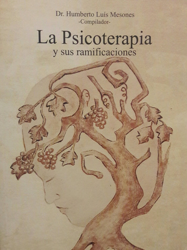 La Psicoterapia Y Sus Ramificaciones Psicologia  (salerno)