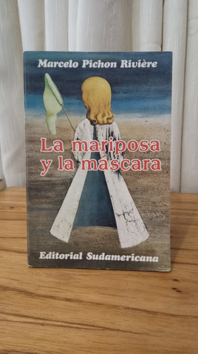 La Mariposa Y La Máscara - Marcelo Pichon Rieviére