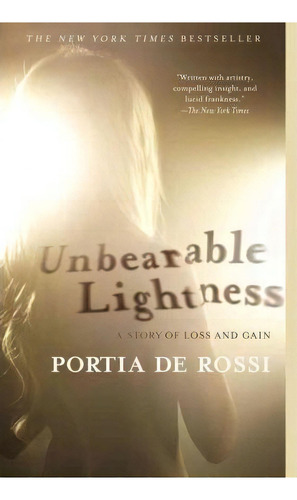 Unbearable Lightness, De Portia De Rossi. Editorial Simon & Schuster, Tapa Blanda En Inglés