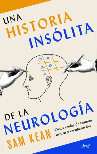 Libro La Historia Insólita De La Neurología - Kean, Sam