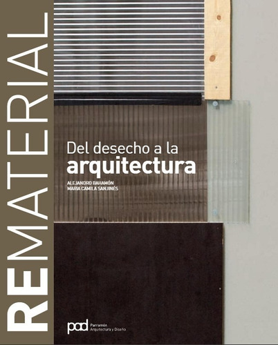 Rematerial, Reutilización De Materiales Arquitectónicos