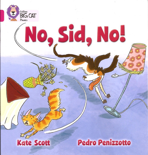 No,sid,no! - Pink Band 1b - Big Cat Phonics Kel Ediciones 