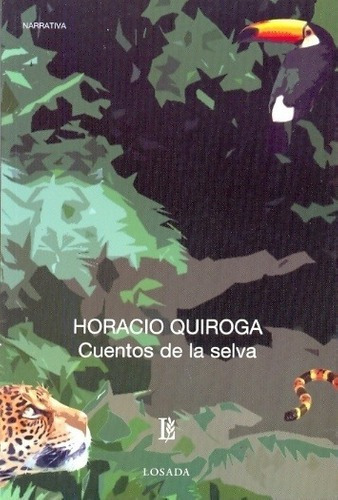 Cuentos De La Selva - Quiroga, Horacio, de Quiroga, Horacio. Editorial Losada en español