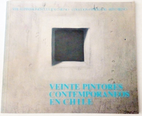 Veinte Pintores Chilenos Matta Carreño Antunez Puyo 1978