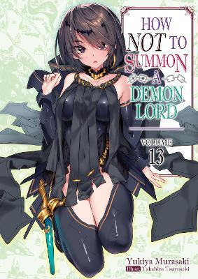 Libro How Not To Summon A Demon Lord: Volume 13