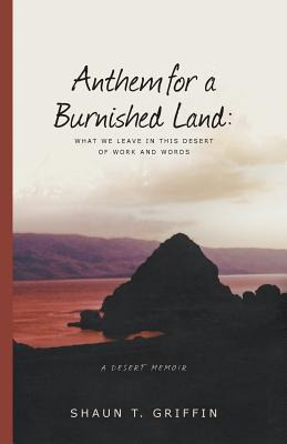 Libro Anthem For A Burnished Land: What We Leave In This ...
