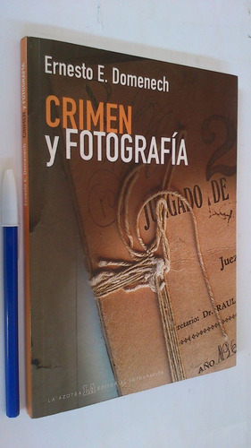Crimen Y Fotografía - Ernesto E. Domenech