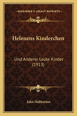 Libro Helenens Kinderchen: Und Anderer Leute Kinder (1913...