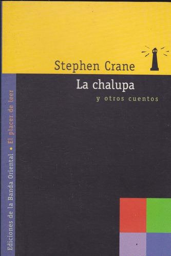 La Chalupa. Stephen Crane.