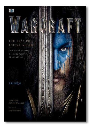 Warcraft - Por Tras Do Portal Negro (guia Oficial Do Filme), De Daniel Wallace. Editora Pixel Em Português