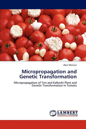 Libro: Micropropagación Y Transformación Genética: Micropro