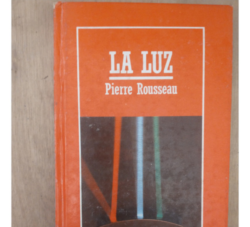La Luz - Pierre Rousseau