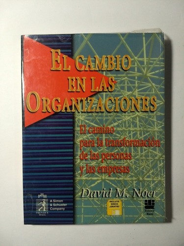 El Cambio En Las Organizaciones , David M.  Noer