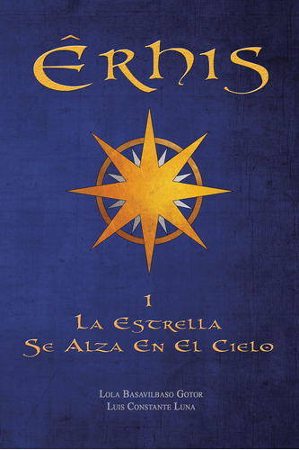 Libro: Erhis I: La Estrella Se Alza En El Cielo (spanish Edi