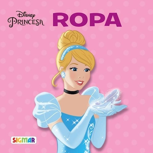 Ropa. Disney Princesas - Autores Varios
