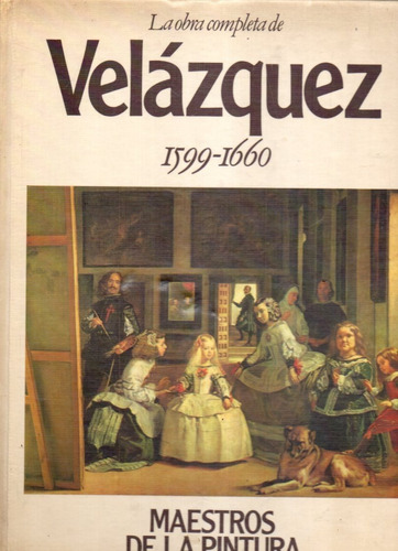 Velazquez 1599 1660 Maestros De La Pintura