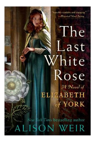 The Last White Rose - Alison Weir. Eb7