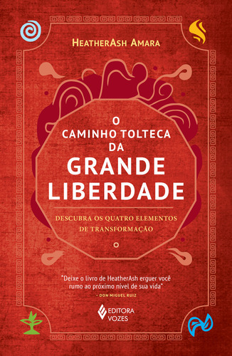 O Caminho Tolteca Da Grande Liberdade, De Heatherash Amara. Editora Vozes, Capa Mole Em Português