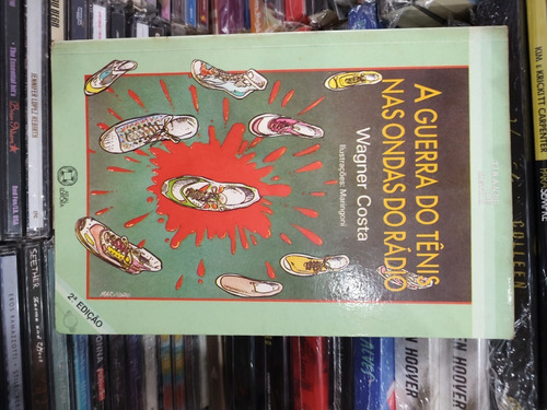 Livro A Guerra Do Tênis Nas Ondas Do Rádio - Wagner Costa