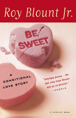 Libro Be Sweet: A Conditional Love Story - Blount Jr, Roy
