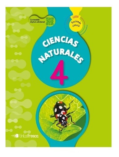 Libro Escolar Ciencias Naturales 4 (nación) Serie Haciendo 