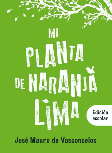 Mi Planta De Naranja Lima - Edición Escolar - De Vasconcelos