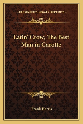 Libro Eatin' Crow; The Best Man In Garotte - Harris, Frank