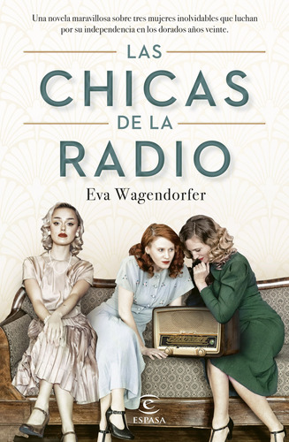 Libro Las Chicas De La Radio Eva Wagendorfer Espasa