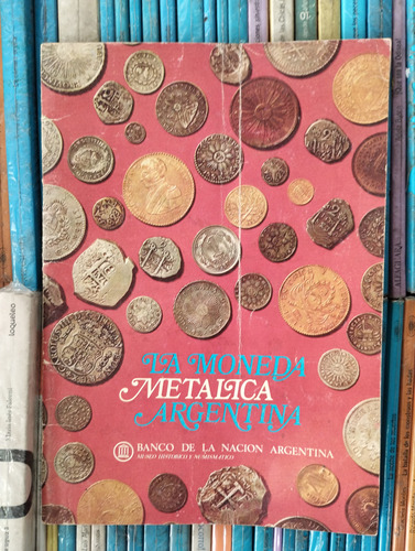 La Moneda Metalica Argentina Bna -rf Libros Museo Numismatic