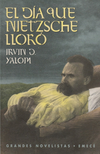 El Día Que Nietzsche Lloró / Irvin D. Yalom