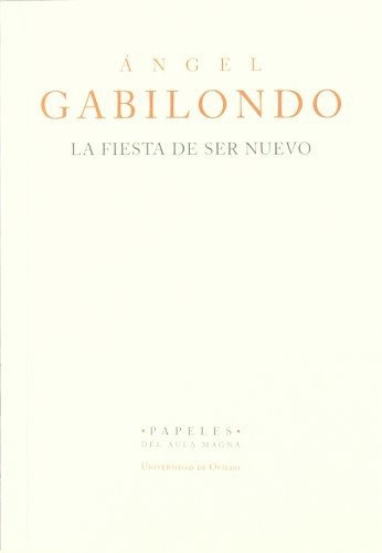 Libro La Fiesta De Ser Nuevo De Gabilondo Pujol Ang