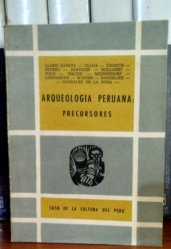 Arqueología Peruana Precursores Casa De La Cultura Del Perú