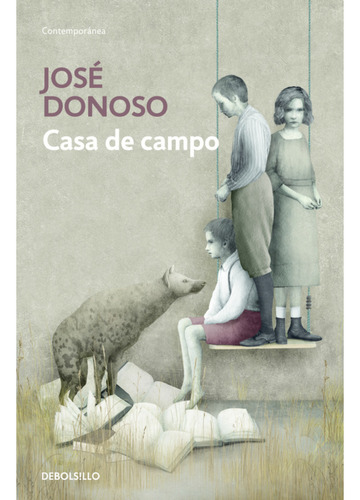 Casa De Campo, De Donoso, José. Editorial Debolsillo, Tapa Blanda, Edición 1 En Español, 2018