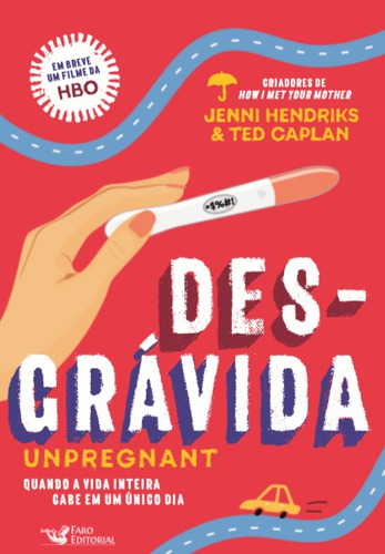 Desgrávida: Unpregnant, de Hendriks, Jenni. Editora Faro Editorial Eireli, capa mole em português, 2020
