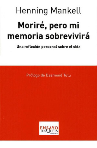 Libro - Moriré, Pero Mi Memoria Sobrevivirá, De Henning Man