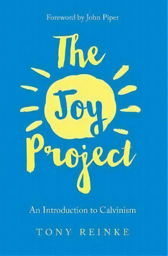 The Joy Project, De Tony Reinke. Editorial Cruciform Press, Tapa Blanda En Inglés