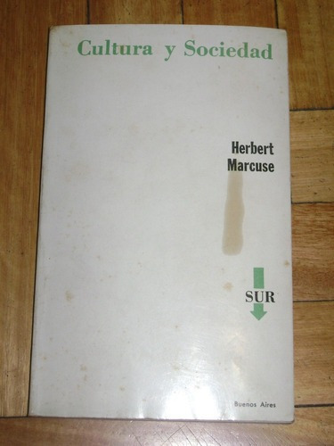Herbert Marcusse: Cultura Y Sociedad. Sur.&-.