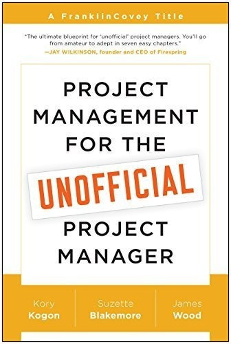 Project Management For The Unofficial Project Manage, De Kogon, Kory. Editorial Benbella Books En Inglés