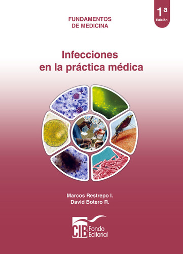 Fundamentos De Medicina. Infecciones En La Práctica Médica