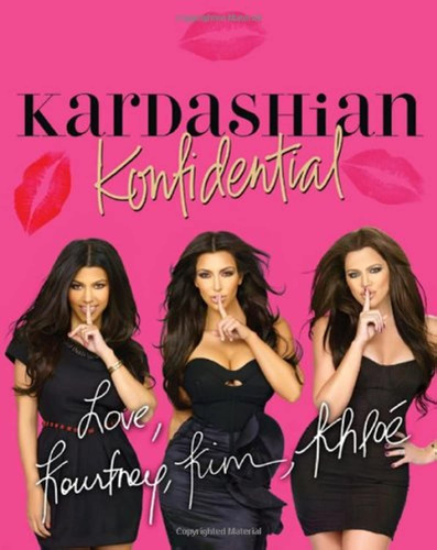 Livro Kardashian Konfidential - Kim Kardashian (autor), Kourtney Kardashian (autor), Khloe Kardashian  [2010]