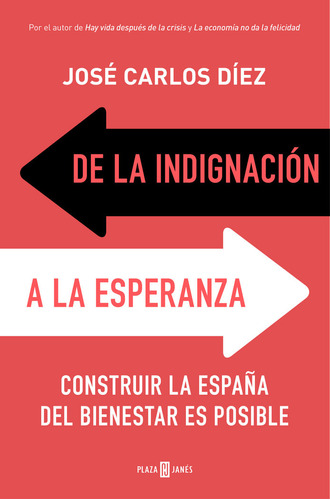 De La Indignacion A La Esperanza - Diez, Jose Carlos