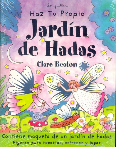 Haz Tu Propio Jardin De Hadas, de Clare Beaton. Editorial Longseller, tapa blanda, edición 1 en español
