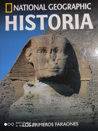 Historia National Geographic - Tomo 1 Los Primeros Faraones