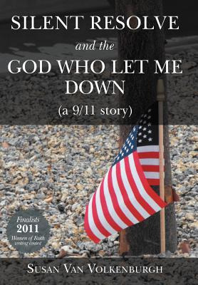 Libro Silent Resolve And The God Who Let Me Down: (a 9/11...