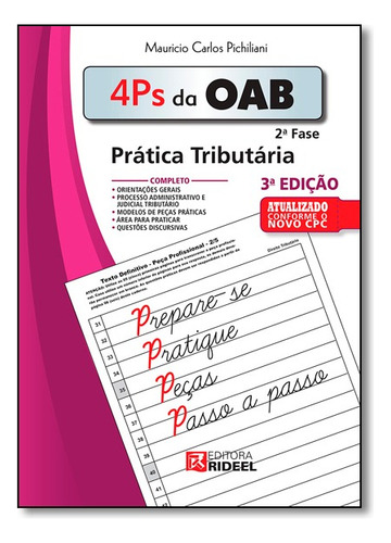 4 Ps Da Oab - Pratica Tributaria: Prática Tributária, De Mauricio Carlos Pichiliani., Vol. 1. Editorial Rideel, Capa Mole, Edição 3ª Edição Em Português