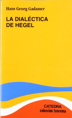 Libro La Dialéctica De Hegel De Gadamer Hans George Catedra