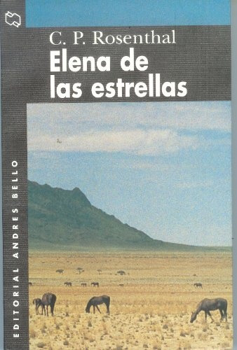 Elena De Las Estrellas, De Rosenthal C.p. Serie N/a, Vol. Volumen Unico. Editorial Andres Bello, Tapa Blanda, Edición 1 En Español, 1998