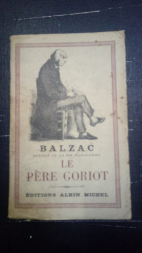 Balzac Le Pere Goriot Scenes De La Vie Parisienne Fx