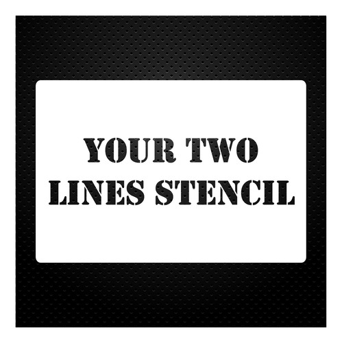 2 Line Custom Stencil 12 X 24  Laser Cut Anything You Want
